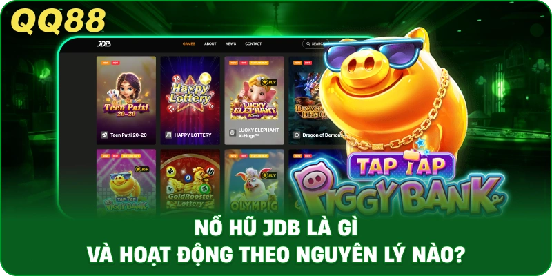 no-hu-jdb-la-gi-va-hoat-dong-theo-nguyen-ly-nao