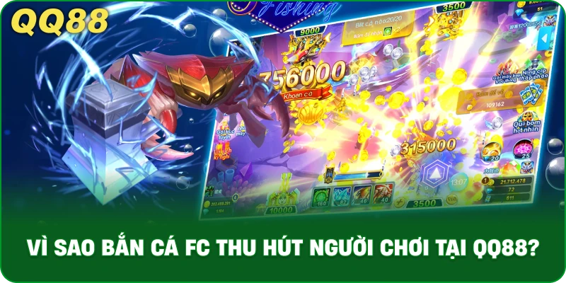 vi-sao-ban-ca-fc-thu-hut-nguoi-choi-tai-qq88
